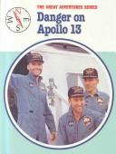 Cover of: Danger on Apollo 13 (Great Adventure Series) by 