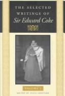 Cover of: The selected writings and speeches of Sir Edward Coke