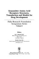 Cover of: Transmitter amino acid receptors: structures, transduction, and models for drug development