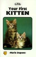 Cover of: Your First Kitten (Your First Series)