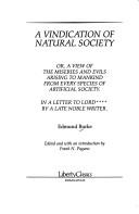 Cover of: A vindication of natural society, or, A view of the miseries and evils arising to mankind from every species of artificial society by Edmund Burke