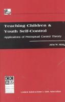 Cover of: Teaching Children and Youth Self-Control: Applications of Perceptual Control Theory (Ccbd's Mini Library Series on Emotional/Behavioral Disorders)