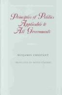 Cover of: Principles of Politics Applicable to All Governments by Benjamin Constant