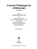 Cover of: Current Techniques in Arthroscopy by J. Serge Parisien