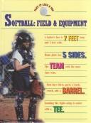 Softball--field & equipment by Barbara Bonney