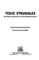 Cover of: Toxic struggles: the theory and practice of environmental justice