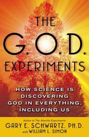 Cover of: The G.O.D. Experiments by Gary E. Schwartz, William L. Simon