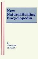 Cover of: New natural healing encyclopedia