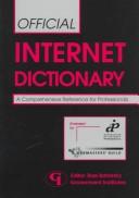 Cover of: Official Internet dictionary by editor, Russ Bahorsky ; contributing editors, Jeffrey Graber, Steve Mason.