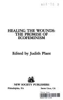 Cover of: Healing the Wounds by Judith Plant