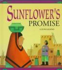 Cover of: Sunflower's Promise: A Zuni Legend (Native American Lore and Legends)