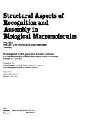 Structural aspects of recognition and assembly in biological macromolecules by Aharon Katzir-Katchalsky Conference (7th 1980 Weizmann Institute of Science and Kibbutz Nof Ginossar)