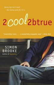 Cover of: 2cool2btrue by Simon Brooke