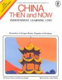 Cover of: China Then and Now (Good Apple Activity Book for Grade 4-8)