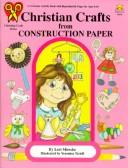 Cover of: Christian Crafts from Construction Paper (Christian Craft Series)