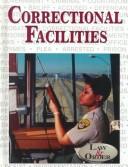 Cover of: Correctional Facilities (Law and Order)