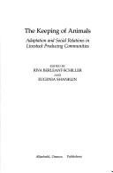 Cover of: The Keeping of animals by edited by Riva Berleant-Schiller and Eugenia Shanklin.