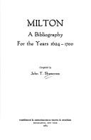 Cover of: Milton: a bibliography for the years 1624-1700