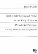 Value of new serological probes for the study of putative periodontal pathogens by Rudolf Gmür