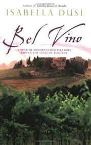 Cover of: Bel Vino: A Year of Sundrenched Pleasure among the Vines of Tuscany