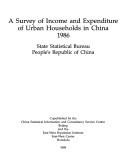 Cover of: A survey of income and expenditure of urban households in China, 1986