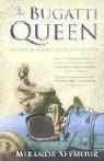 Cover of: The Bugatti Queen by Miranda Seymour