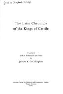 Cover of: The Latin Chronicle of the Kings of Castile (Medieval & Renaissance Texts & Studies (Series), V. 236)
