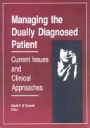 Cover of: Managing the Dually Diagnosed Patient: Current Issues and Clinical Approaches