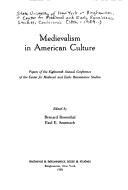 Cover of: Medievalism in American Culture: Papers of the Eighteenth Annual Conference of the Center for Medieval and Early Renaissance Studies (Medieval & Renaissance texts & studies)