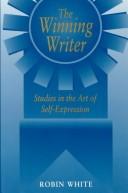 Cover of: The Winning Writer Studies in the Art of Self Expression: Studies in the Art of Self-Expression