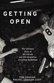 Cover of: Getting open: Bill Garrett and the integration of college basketball