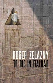 To die in Italbar by Roger Zelazny