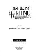 Cover of: Resituating Writing by Joseph Janangelo, Kristine Hansen, Joseph Janangelo, Kristine Hansen