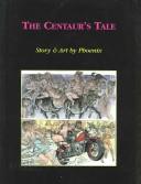 Cover of: A Centaur's Tale