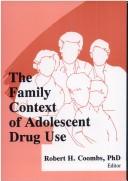 Cover of: The Family context of adolescent drug use