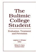 Cover of: The bulimic college student by 