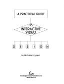 Cover of: A practical guide to interactive video design