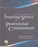 Cover of: Dentists Who Care: Inspiring Stories Of Professional Commitment