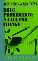 Cover of: Drug prohibition by Alex Wodak, Ron Owens, Alex Wodak