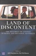 Cover of: Land of discontent: the dynamics of change in rural and regional Australia