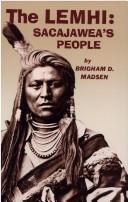 Cover of: The Lemhi by Brigham D. Madsen, Brigham D. Madsen