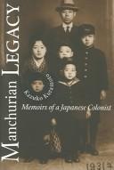 Cover of: Manchurian Legacy by Kazuko Kuramoto