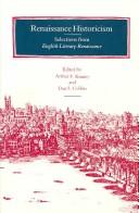 Cover of: Renaissance historicism: selections from English literay  Renaissance