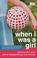 Cover of: When I was a girl