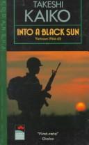 Cover of: Into a black sun by Takeshi Kaikō
