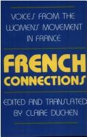 Cover of: French connections: voices from the women's movement in France