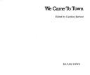 Cover of: We Came to Town