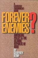 Cover of: Forever enemies?: American policy & the Islamic Republic of Iran