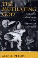 The mutilating God by Gerald Peters