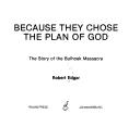 Cover of: Because they chose the plan of God: the story of the Bulhoek massacre